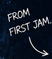 From first jam